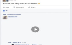 Facebook cho phép Facebooker Việt bình luận bằng video