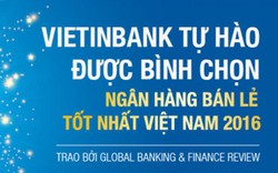 VietinBank là ngân hàng bán lẻ tốt nhất Việt Nam năm 2016