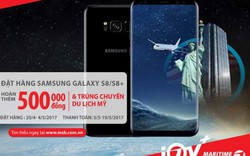 Hoàn tiền như ý, đi du lịch Mỹ khi mua Samsung Galaxy S8/S8 Plus với thẻ Quốc tế Maritime Bank