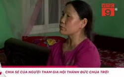 Giáo lý "Hội Thánh Đức Chúa Trời" gieo rắc qua lời kể của một 'thánh đồ'