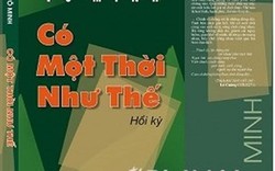 Hồi ký - sự thật “trần trụi” trong văn chương Việt