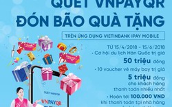 Quét VNPAYQR, đón bão quà tặng