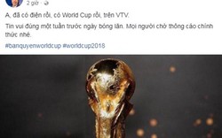 Nhà báo Trương Anh Ngọc tuyên bố VTV đã có bản quyền World Cup 2018