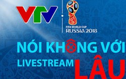 Nóng 24h qua: VTV cảnh báo Việt Nam có thể mất World Cup vì livestream “lậu”