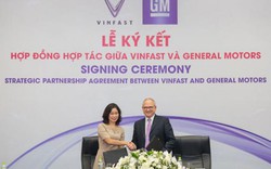 VinFast và General Motors ký hợp đồng hợp tác chiến lược tại thị trường Việt Nam