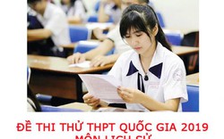 Đề thi thử THPT Quốc gia 2019 môn Sử của Bộ GDĐT