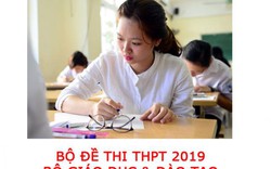 Bộ đề thi thử THPT 2019 của Bộ Giáo dục & Đào tạo