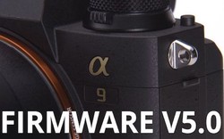 Thêm hàng loạt "vũ khí" mới cho máy ảnh Sony α9 bằng cách... cập nhật firmware
