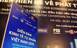 Chiều nay (2.5) khai mạc Diễn đàn Kinh tế tư nhân Việt Nam 2019