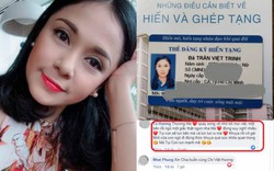 HOT showbiz: Việt Trinh đăng bài hiến tạng bị cho là PR, fan phẫn nộ thay