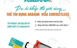 Nhận ngay vali sành điệu khi mở thẻ tín dụng quốc tế ABBANK VISA CONTACTLESS