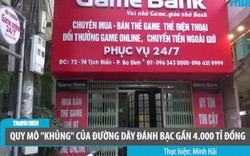 Đường dây đánh bạc gần 4.000 tỉ đồng ở Thanh Hóa 'khủng' cỡ nào?