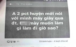 Phó Chủ tịch huyện "tố" bị xúc phạm trên Facebook có chứng cứ gì?