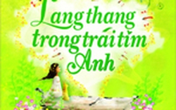 Ước nguyện một đời &#34;Lang thang trong trái tim anh&#34;