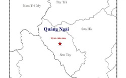 Quảng Ngãi: Động đất 2,8 độ richter tại huyện miền núi Sơn Tây 