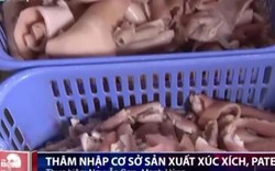 Phóng sự patê, xúc xích bẩn của VTV24: "Có dựng lại"?