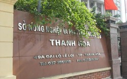 Sở NN&PTNT Thanh Hóa từng có... 11 phó giám đốc