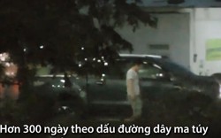 Trinh sát lê chân gãy, bám theo đường dây ma tuý Văn Kính Dương