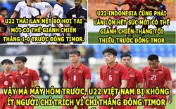 HẬU TRƯỜNG (20.8): U22 Việt Nam “bị oan”, Mourinho quá tự tin