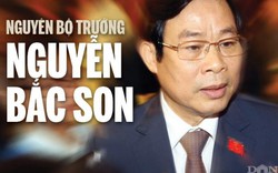 Nguyên Bộ trưởng Nguyễn Bắc Son sẽ đối diện mức kỷ luật rất nặng?