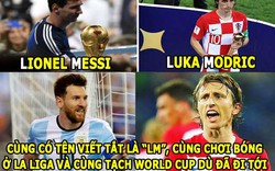 ẢNH CHẾ BÓNG ĐÁ (17.7): Cứ tên ‘LM’ là sẽ ‘hỏng ăn’ World Cup