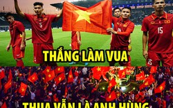 "Thắng làm vua... thua vẫn làm anh hùng"