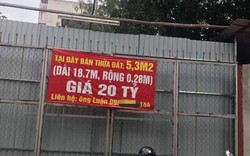 Miếng đất 5,3m2 được rao bán 20 tỷ tại Hà Nội gây sốc giới bất động sản