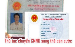 Thủ tục chuyển từ chứng minh thư sang căn cước công dân