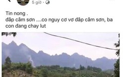 Lạng Sơn: Xử lý đối tượng tung tin sai sự thật vỡ đập Cấm Sơn