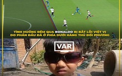 Ảnh chế: Ronaldo nhận "trái đắng" từ VAR, 3 ông lớn NHA "ngã ngựa"