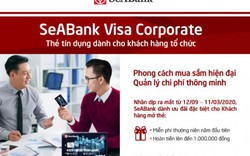 Siêu tiện lợi cho doanh nghiệp khi sử dụng thẻ SeABank Visa Corporate