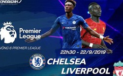 Kênh nào trực tiếp Chelsea vs Liverpool?