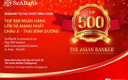 SeABank lọt top 500 ngân hàng lớn và mạnh nhất Châu Á – Thái Bình Dương