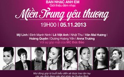 Ban nhạc Anh em hướng về Miền trung yêu thương