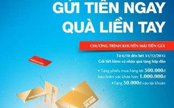 Cùng VietinBank “Gửi tiền ngay - Quà liền tay”