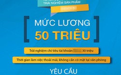 Tuyển người tiêu tiền, trả lương 50 triệu đồng một tháng