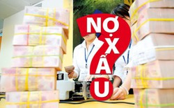 Cần khoảng 628 nghìn tỷ đồng mới xử lý dứt điểm “khối u” nợ xấu?