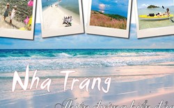 Du lịch Nha Trang để thấy Việt Nam đẹp mê đắm thế nào?