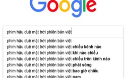 Phim "Hậu duệ Mặt Trời" phiên bản Việt thăng hạng "chóng mặt" trên Google
