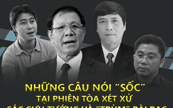 Những câu nói “sốc” tại phiên tòa xét xử cựu tướng và “trùm” bài bạc