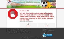 Website bán Chung kết AFF vừa truy cập đã “sập”, dân mạng kêu trời