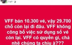 Ngoài 10.300 vé bán online, VFF phân phối vé còn lại cho ai?