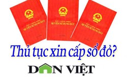 Thủ tục xin cấp sổ đỏ lần đầu như thế nào?