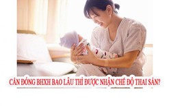 Cần đóng BHXH bao lâu sẽ được hưởng chế độ thai sản?