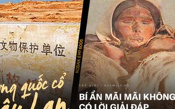 Lâu Lan: Vương quốc cổ thần bí giữa lòng sa mạc Trung Quốc
