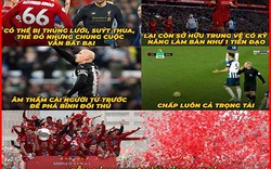 Ảnh chế: Liverpool tiếp tục mạch bất bại cho Man City "hít khói"