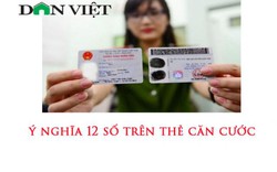 12 số trên thẻ căn cước có ý nghĩa gì?