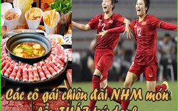 ĐT nữ Việt Nam chiêu đãi fan hâm mộ món "lẩu Thái siêu cay khổng lồ"