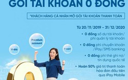 Tận hưởng ưu đãi miễn phí từ “Gói tài khoản 0 đồng”