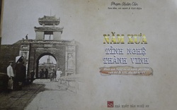 "Năm xưa tỉnh Nghệ thành Vinh" - nguồn sử liệu quý về Nghệ An